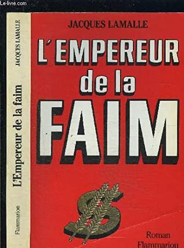 Couverture du livre L'empereur de la faim de Jacques Lamalle