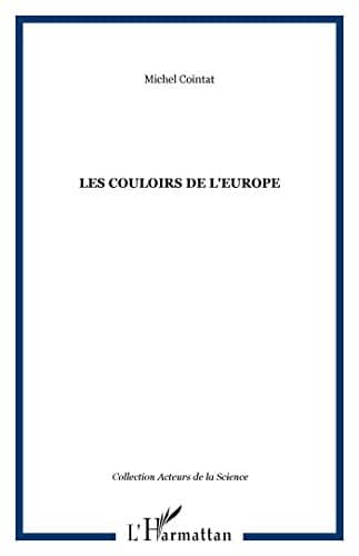 Couverture du livre Les couloirs de l'Europe de Michel Cointat