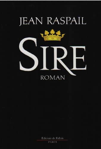 Couverture du livre Sire de Jean Raspail