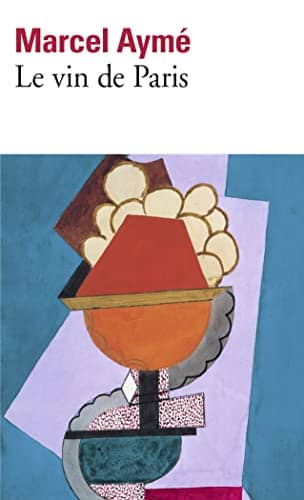 Couverture du livre Le vin de Paris de Marcel Aymé