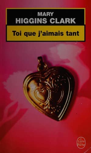 Couverture du livre Toi que j'aimais tant de Mary Higgins Clark