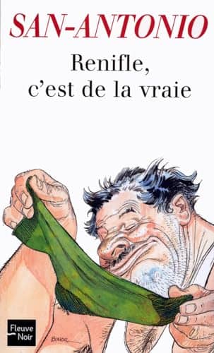Couverture du livre Renifle, c'est de la vraie de San-Antonio,