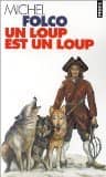 Couverture du livre Un loup est un loup de Michel Folco