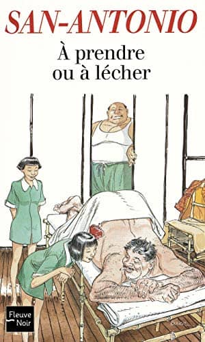 Couverture du livre A prendre ou à lécher de San-Antonio,