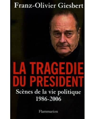 Couverture du livre La tragédie du président de Franz-Olivier Giesbert