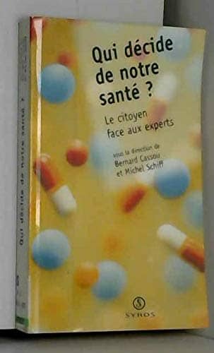 Couverture du livre Qui décide de notre santé ? de Bernard Cassou