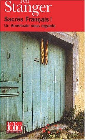 Couverture du livre Sacrés Français ! de Ted Stanger