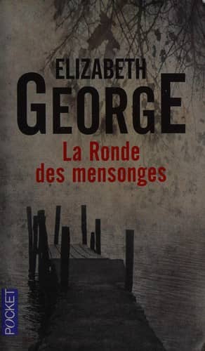 Couverture du livre La ronde des mensonges de Elizabeth George