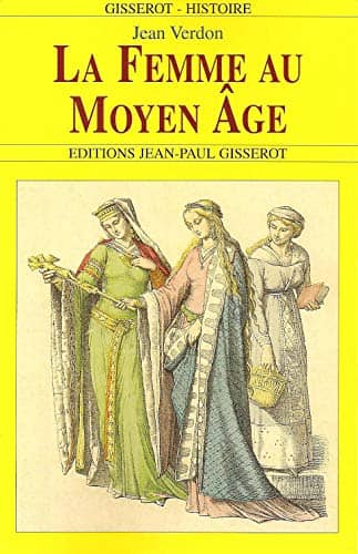 Couverture du livre La femme au Moyen âge de Jean Verdon
