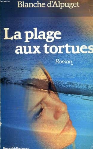 Couverture du livre La plage aux tortues de Blanche D'Alpuget