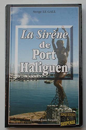 Couverture du livre La Sirène de Port Haliguen de Serge Le Gall