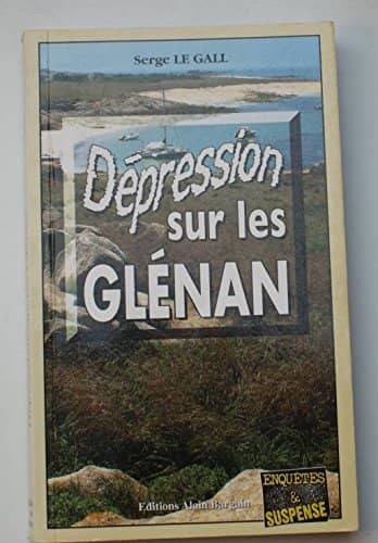 Couverture du livre Dépression sur les Glénan de Serge Le Gall