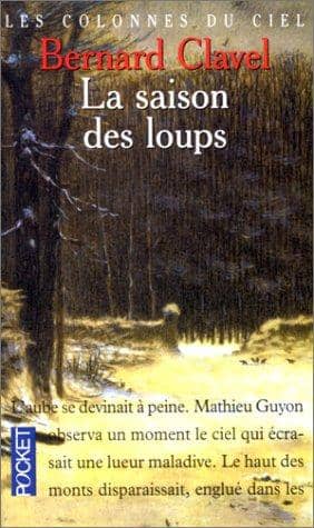 Couverture du livre La saison des loups de Bernard Clavel