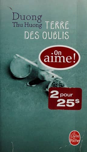 Couverture du livre Terre des oublis de Duong Thu Huong