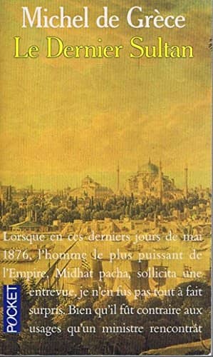 Couverture du livre Le dernier sultan de Michel de Grèce,
