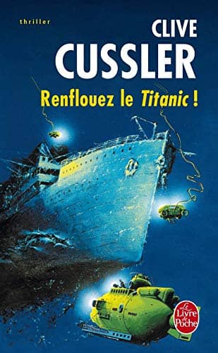 Couverture du livre Renflouez Le Titanic de Clive Cussler