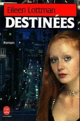 Couverture du livre Destinées de Eileen Lottman