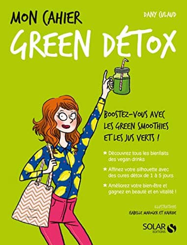 Couverture du livre Mon cahier green détox de Dany Culaud