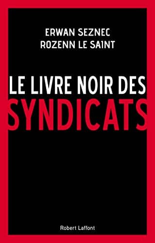 Couverture du livre Le livre noir des syndicats de Erwan Seznec