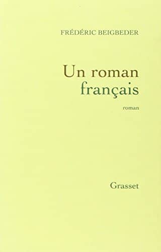 Couverture du livre Un roman français de Frédéric Beigbeder