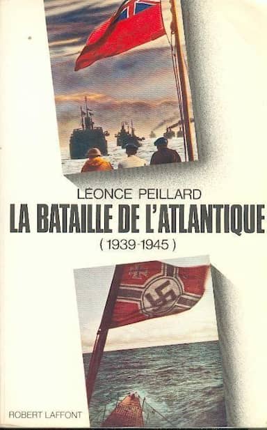 Couverture du livre La bataille de l'Atlantique (1939-1945) de Léonce Peillard
