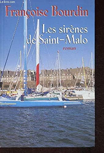 Couverture du livre Les sirènes de Saint-Malo de Françoise Bourdin
