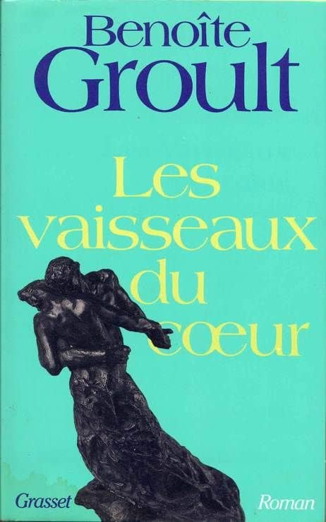 Couverture du livre Les vaisseaux du cœur de Benoîte Groult