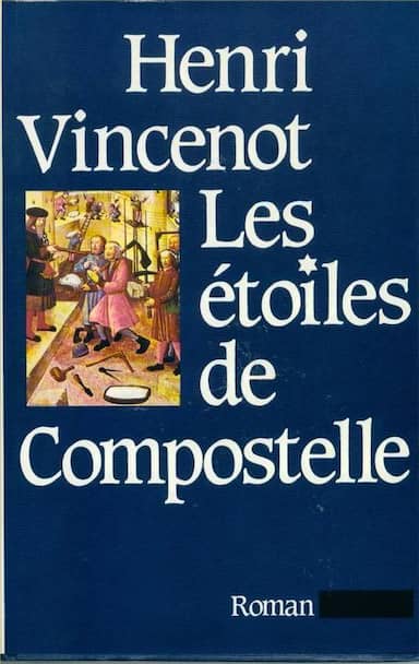 Couverture du livre Les étoiles de Compostelle de Henri Vincenot