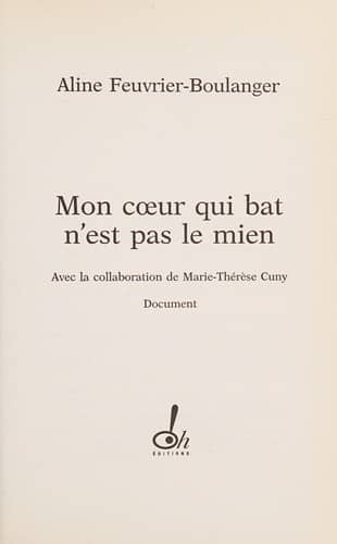Couverture du livre Mon coeur qui bat n'est pas le mien de Aline Feuvrier-Boulanger