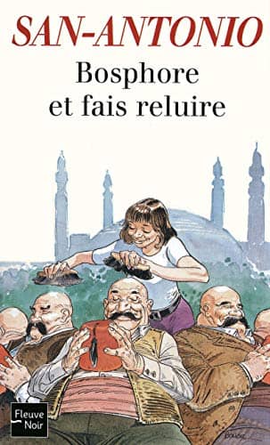 Couverture du livre Bosphore et fais reluire de San-Antonio,