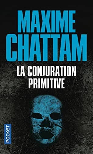 Couverture du livre La conjuration primitive de Maxime Chattam