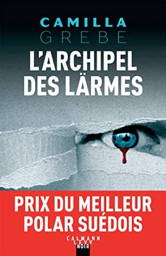 Couverture du livre L'archipel des lärmes de Camilla Grebe