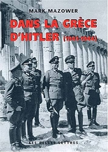 Couverture du livre Dans la Grèce d'Hitler de Mark Mazower