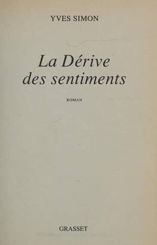Couverture du livre La dérive des sentiments de Yves Simon