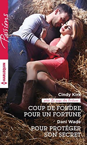 Couverture du livre Coup de foudre pour un Fortune ; Pour protéger son secret de Cindy Kirk