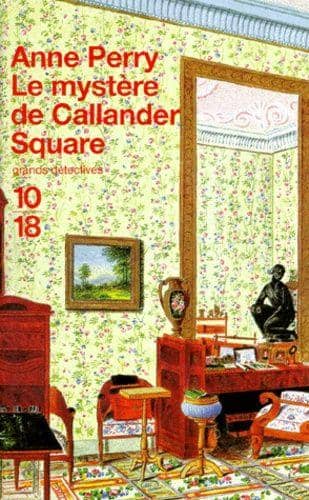 Couverture du livre Le mystère de Callander Square de Anne Perry