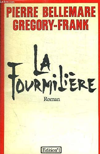 Couverture du livre La fourmilière de Pierre Bellemare