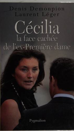 Couverture du livre Cécilia, la face cachée de l'ex-première dame de Denis Demonpion