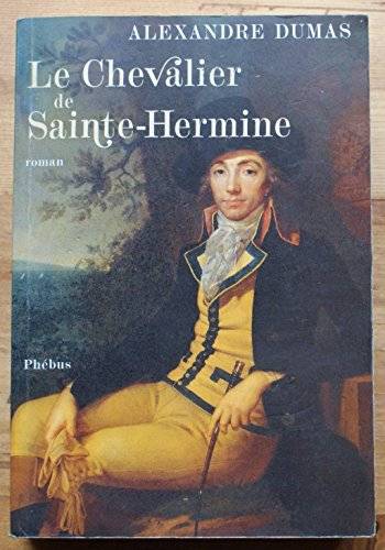 Couverture du livre Le chevalier de Sainte-Hermine de Alexandre Dumas
