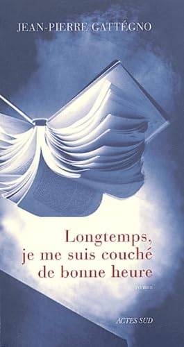 Couverture du livre Longtemps, je me suis couché de bonne heure de Jean-Pierre Gattégno