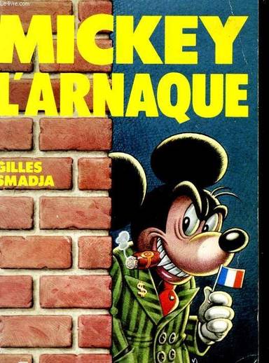 Couverture du livre Mickey l'Arnaque de Gilles Smadja