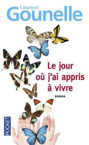 Couverture du livre Le jour où j'ai appris à vivre de Laurent Gounelle