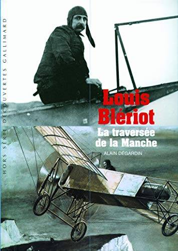 Couverture du livre Louis Blériot de Alain Dégardin