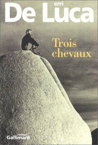 Couverture du livre Trois chevaux de Erri De Luca