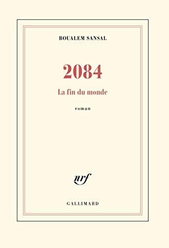 Couverture du livre 2084, la fin du monde de Boualem Sansal