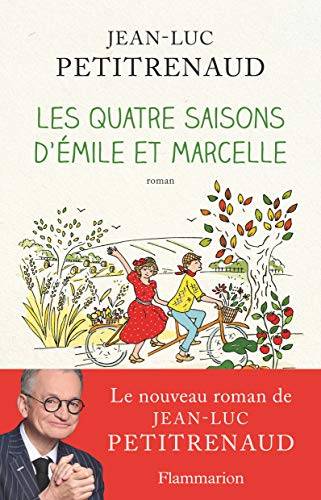 Couverture du livre Les quatre saisons d'Emile et Marcelle de Jean-Luc Petitrenaud