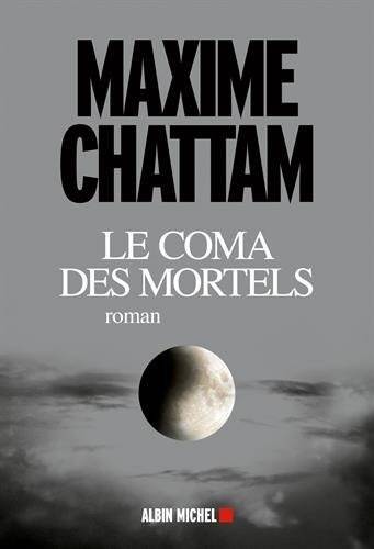 Couverture du livre Le coma des mortels de Maxime Chattam