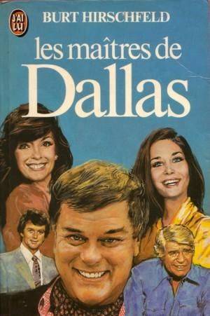 Couverture du livre Les Maîtres de Dallas de Burt Hirschfeld