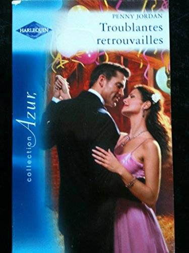 Couverture du livre Troublantes Retrouvailles Penny Jordan Harlequin Azur de Penny Jordan