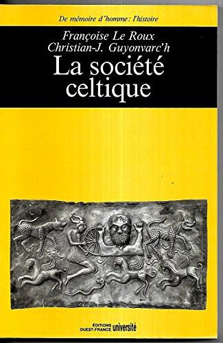 Couverture du livre La société celtique de Françoise Le Roux